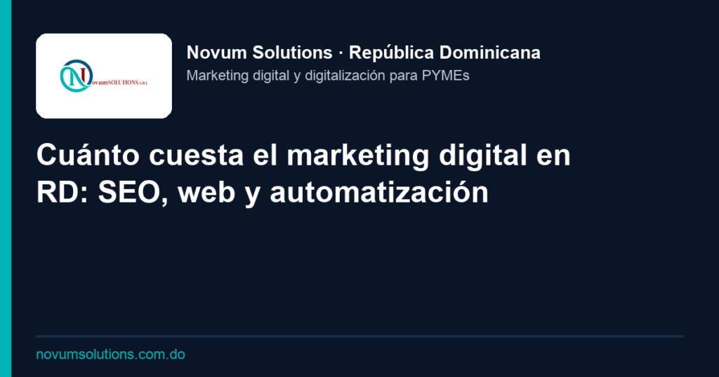Cuánto cuesta el marketing digital en RD: SEO, web y automatización