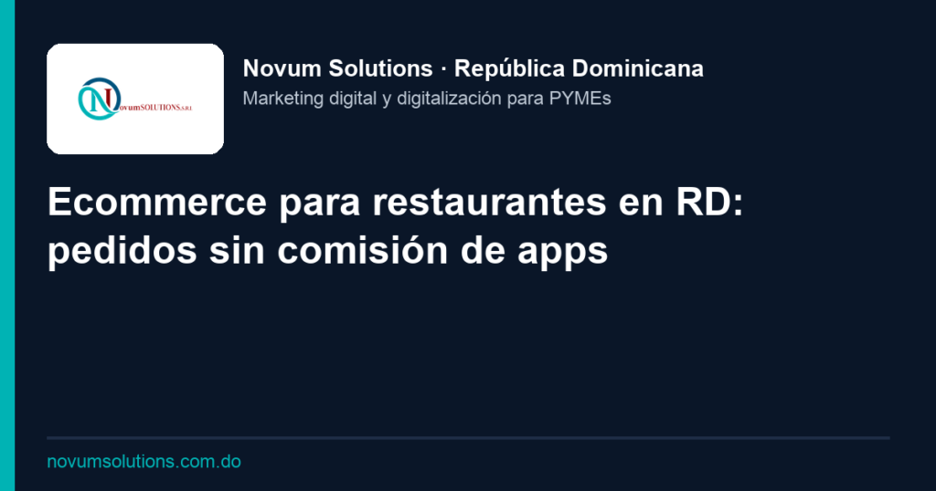 Ecommerce para restaurantes en RD: pedidos sin comisión de apps